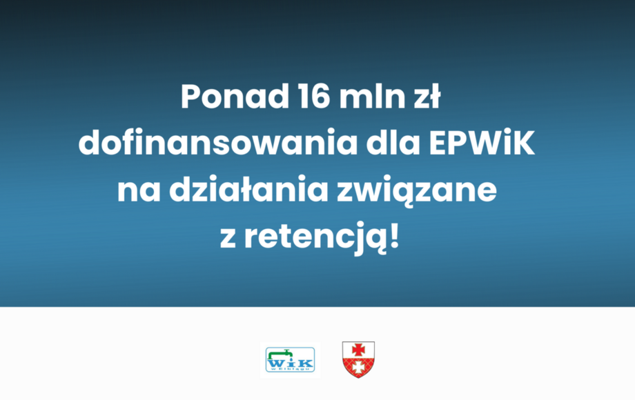 Zdjęcie do Ponad 16 mln zł dofinansowania dla EPWiK na działania związane...