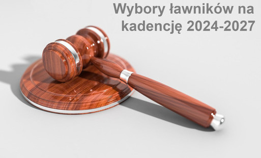 Zdjęcie do Informacja dotycząca uzupełniających wybor&oacute;w ławnik&oacute;w  na kadencję 2024-2027