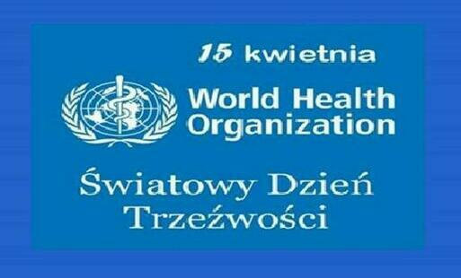 Zdjęcie do 15 kwietnia na całym świecie obchodzony jest Dzień Trzeźwości