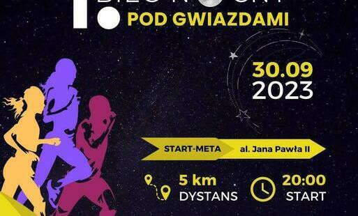 Zdjęcie do Zapisz się na Nocny Bieg pod Gwiazdami