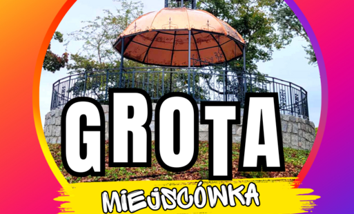 Zdjęcie do Grota Miejsc&oacute;wka 