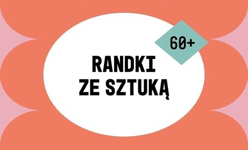 Zdjęcie do Randki ze Sztuką 60+