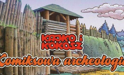 Zdjęcie do Kajko i Kokosz – komiksowa archeologia