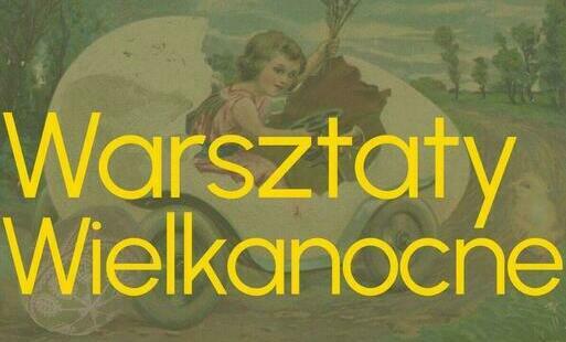 Zdjęcie do Warsztaty wielkanocne w muzeum