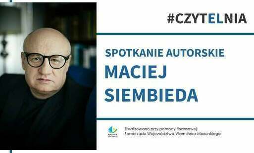 Zdjęcie do Spotkanie z autorem bestsellerowych powieści Maciejem Siembiedą