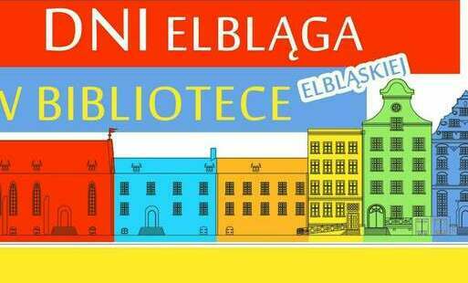 Zdjęcie do Dni Elbląga w Bibliotece Elbląskiej