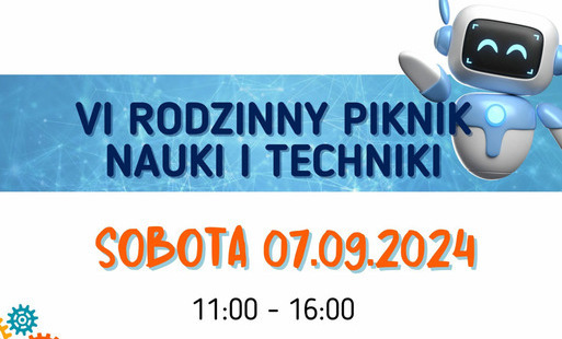 Zdjęcie do VI Rodzinny Piknik Nauki i Techniki - 7 września 2024 r. w EPT!