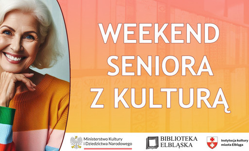 Zdjęcie do Weekend seniora z kulturą w Bibliotece Elbląskiej