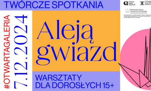 Zdjęcie do TW&Oacute;RCZE SPOTKANIA | ALEJĄ GWIAZD 