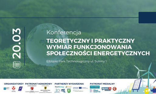 Zdjęcie do Konferencja: Teoretyczny i Praktyczny Wymiar Funkcjonowania Społeczności Energetycznych
