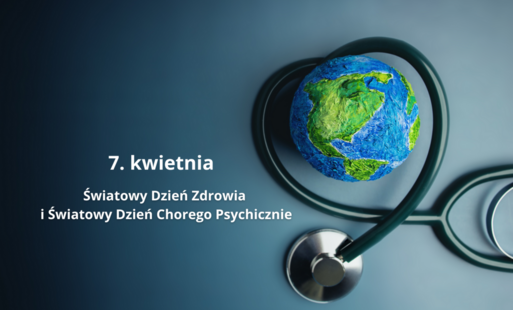 Zdjęcie do Światowy Dzień Zdrowia i Światowy Dzień Chorego Psychicznie