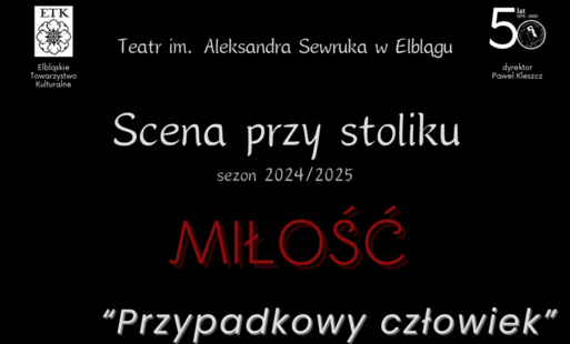 Zdjęcie do &bdquo;Przypadkowy człowiek&rdquo;. Kolejne spotkanie ze sceną przy stoliku