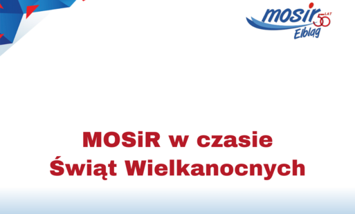 Zdjęcie do Obiekty MOSiR w czasie świąt Wielkanocnych