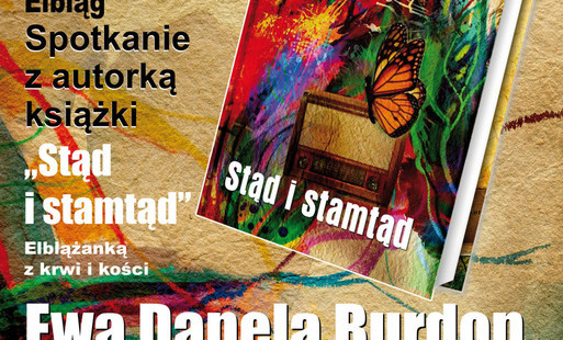 Zdjęcie do Spotkanie autorskie z Ewą Danelą Burdon w Elblągu, autorką książki pt. &bdquo;Stąd i stamtąd&rdquo;