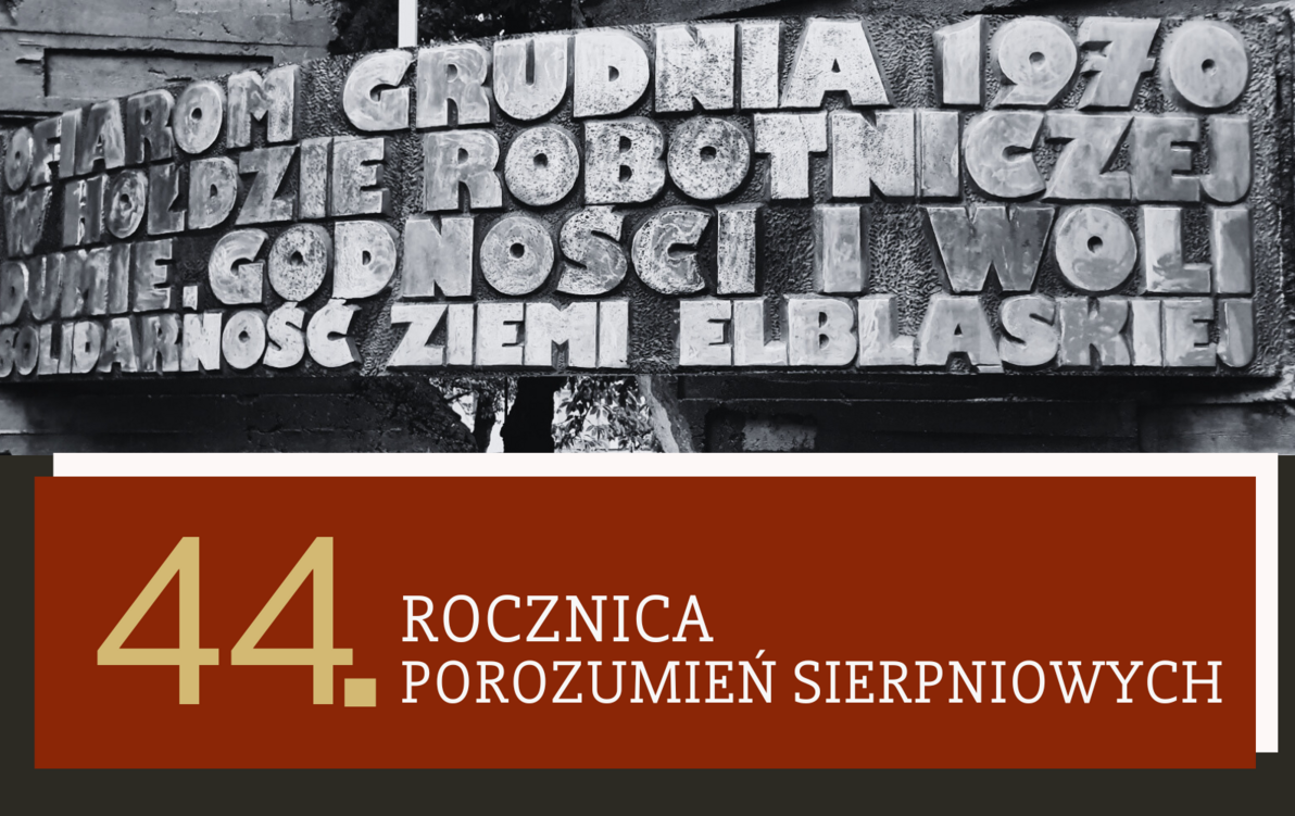 44. ROCZNICA POROZUMIEŃ SIERPNIOWYCH